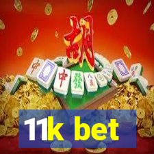 11k bet